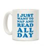 I Just Want To Nap And Read All Day Coffee Mug I Just Want To Nap And Read All Day Coffee Mug