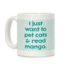 I Just Want To Pet Cats And Read Manga Coffee Mug