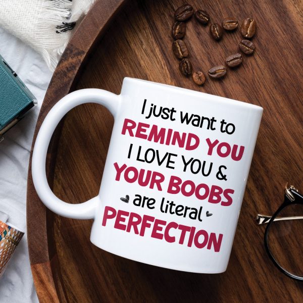 I Just Want To Remind You I Love You, Personalized Mug, Wine Tumbler, Accent Mug I Just Want To Remind You I Love You, Personalized Mug, Wine Tumbler, Accent Mug