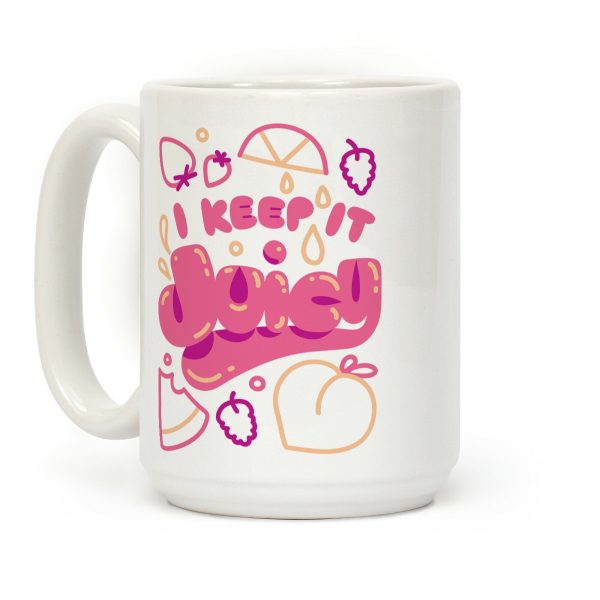 I Keep It Juicy Coffee Mug I Keep It Juicy Coffee Mug