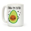 I Know I'm Extra Avocado Coffee Mug