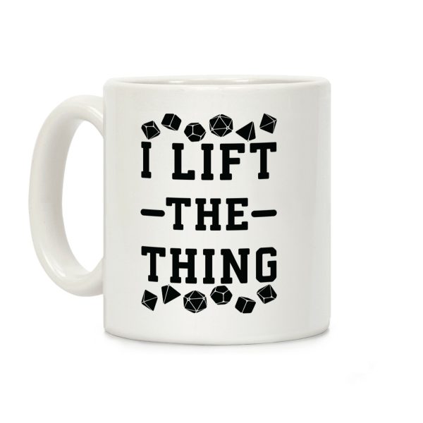 I Lift the Thing Coffee Mug I Lift the Thing Coffee Mug