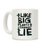 I Like Big Plants & I Cannot Lie Coffee Mug I Like Big Plants & I Cannot Lie Coffee Mug