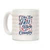 I Like 'Em Tall Dark & Country Coffee Mug
