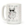 I Like My Wine Chin-Chilled Coffee Mug I Like My Wine Chin-Chilled Coffee Mug