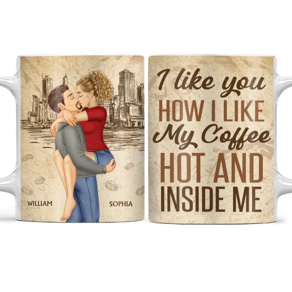 I Like You How I Like My Coffee - Birthday, Loving, Anniversary Gift For Spouse, Husband, Wife, Couple, Boyfriend, Girlfriend - Personalized White Edge-to-Edge Mug I Like You How I Like My Coffee - Birthday, Loving, Anniversary Gift For Spouse, Husband, Wife, Couple, Boyfriend, Girlfriend - Personalized White Edge-to-Edge Mug