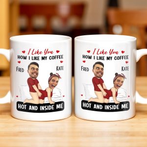 I Like You How I Like My Coffee Hot And Inside Me Mug - Personalized Custom Coffee Mug - CPL283_MG