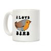 I Love Birb Coffee Mug I Love Birb Coffee Mug