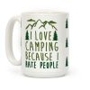 I Love Camping Because I Hate People Coffee Mug I Love Camping Because I Hate People Coffee Mug