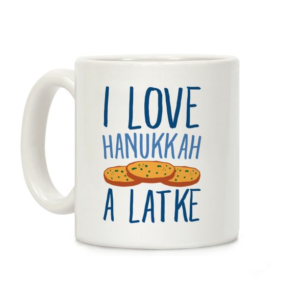 I Love Hanukkah A Latke Parody Coffee Mug I Love Hanukkah A Latke Parody Coffee Mug