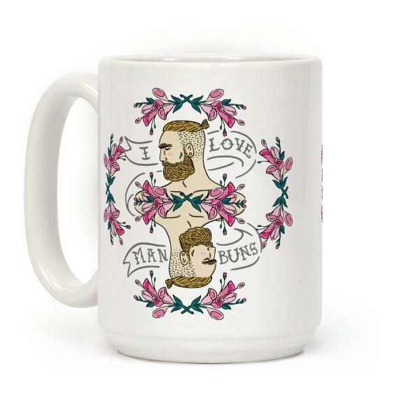 I Love Man Buns Coffee Mug I Love Man Buns Coffee Mug