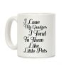 I Love My Grudges Coffee Mug I Love My Grudges Coffee Mug
