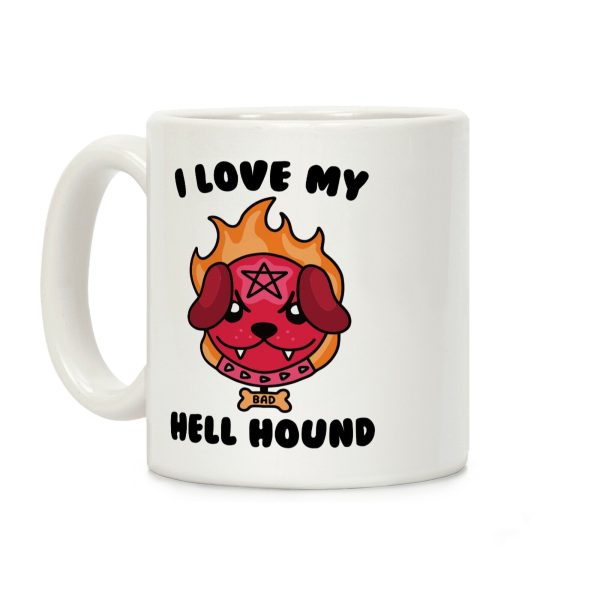 I Love My Hell Hound Coffee Mug I Love My Hell Hound Coffee Mug