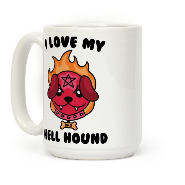 I Love My Hell Hound Coffee Mug I Love My Hell Hound Coffee Mug