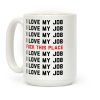 I Love My Job F*** This Place Coffee Mug I Love My Job F*** This Place Coffee Mug