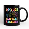 I Love My Job for All the Little Reasons Teacher Personalized Mug, Cute School Gift with Custom Name I Love My Job for All the Little Reasons Teacher Personalized Mug, Cute School Gift with Custom Name