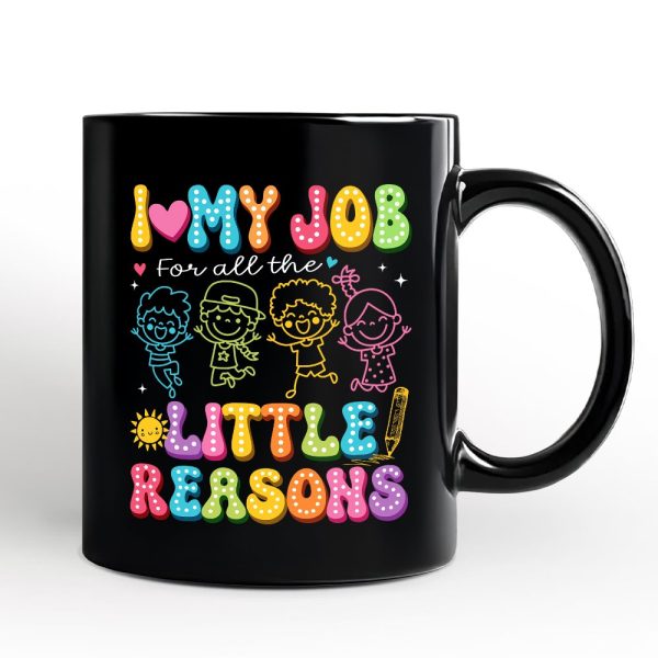 I Love My Job for All the Little Reasons Teacher Personalized Mug, Cute School Gift with Custom Name I Love My Job for All the Little Reasons Teacher Personalized Mug, Cute School Gift with Custom Name