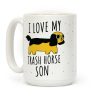 I Love My Trash Horse Son Coffee Mug I Love My Trash Horse Son Coffee Mug