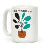 I Love My Weird Cat (Plant) Coffee Mug I Love My Weird Cat (Plant) Coffee Mug