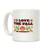 I Love The Fall Of Society Coffee Mug I Love The Fall Of Society Coffee Mug