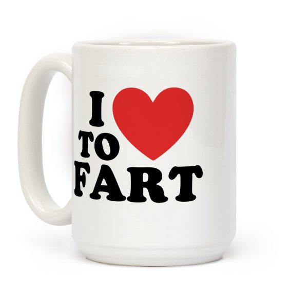 I Love to Fart Coffee Mug I Love to Fart Coffee Mug