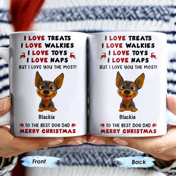 I Love Treats I Love Walkies I Love Toys I Love Naps Merry Christmas - Personalized Custom Coffee Mug - DOG073_MG I Love Treats I Love Walkies I Love Toys I Love Naps Merry Christmas - Personalized Custom Coffee Mug - DOG073_MG