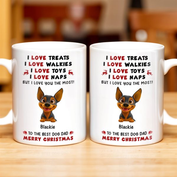 I Love Treats I Love Walkies I Love Toys I Love Naps Merry Christmas - Personalized Custom Coffee Mug - DOG073_MG I Love Treats I Love Walkies I Love Toys I Love Naps Merry Christmas - Personalized Custom Coffee Mug - DOG073_MG