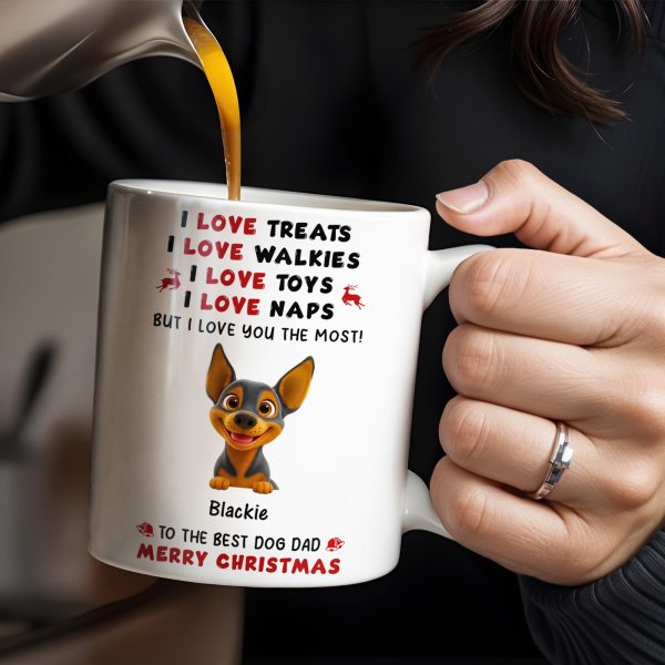 I Love Treats I Love Walkies I Love Toys I Love Naps Merry Christmas - Personalized Custom Coffee Mug - DOG073_MG I Love Treats I Love Walkies I Love Toys I Love Naps Merry Christmas - Personalized Custom Coffee Mug - DOG073_MG