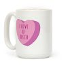 I Love U Bitch Candy Heart Coffee Mug I Love U Bitch Candy Heart Coffee Mug