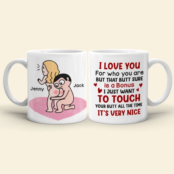 I Love You for Who You Are But That Butt Sure is A Bonus - Personalized Butt Couple Mug - Gift For Couple I Love You for Who You Are But That Butt Sure is A Bonus - Personalized Butt Couple Mug - Gift For Couple
