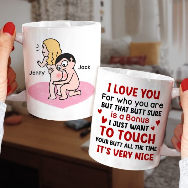I Love You for Who You Are But That Butt Sure is A Bonus - Personalized Butt Couple Mug - Gift For Couple I Love You for Who You Are But That Butt Sure is A Bonus - Personalized Butt Couple Mug - Gift For Couple