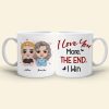 I Love You More, Personalized Mug, Gift For Mother's Day I Love You More, Personalized Mug, Gift For Mother's Day