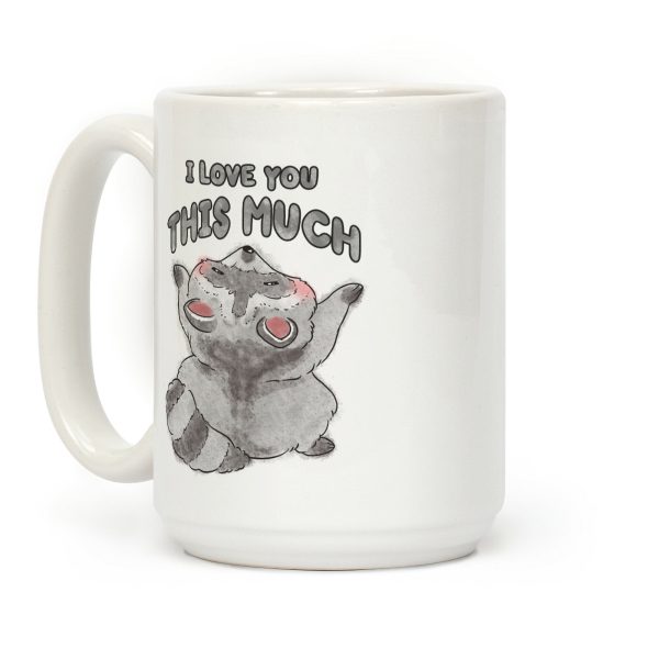 I Love You This Much Coffee Mug I Love You This Much Coffee Mug