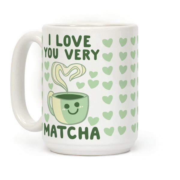 I Love You Very Matcha Coffee Mug I Love You Very Matcha Coffee Mug