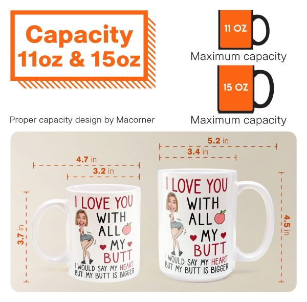 I Love You With All My Butt - Personalized Photo Mug I Love You With All My Butt - Personalized Photo Mug