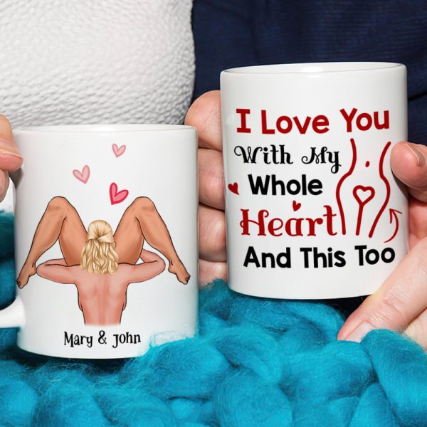 I Love You With My Hole Heart And This Too Personalized Funny Coffee Mug Gift For Couple I Love You With My Hole Heart And This Too Personalized Funny Coffee Mug Gift For Couple