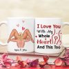 I Love You With My Hole Heart And This Too Personalized Funny Coffee Mug Gift For Couple I Love You With My Hole Heart And This Too Personalized Funny Coffee Mug Gift For Couple