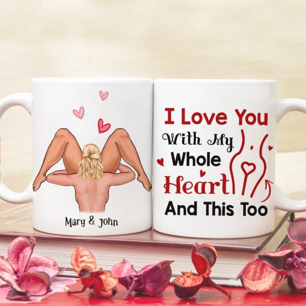 I Love You With My Hole Heart And This Too Personalized Funny Coffee Mug Gift For Couple I Love You With My Hole Heart And This Too Personalized Funny Coffee Mug Gift For Couple