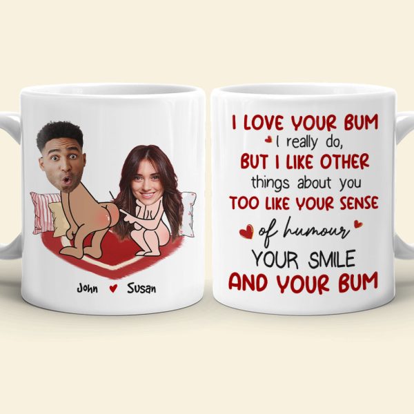 I Love Your Bum, Couple Gift, Personalized Mug, Funny Custom Photo Couple Mug I Love Your Bum, Couple Gift, Personalized Mug, Funny Custom Photo Couple Mug