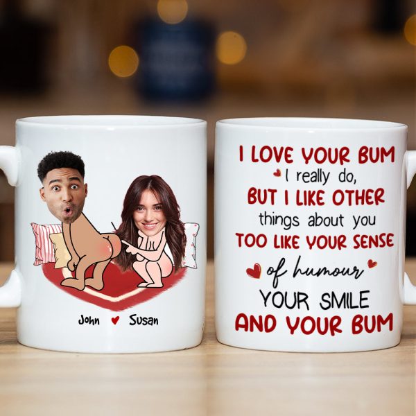 I Love Your Bum, Couple Gift, Personalized Mug, Funny Custom Photo Couple Mug I Love Your Bum, Couple Gift, Personalized Mug, Funny Custom Photo Couple Mug
