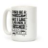 I May Be a Witch But I Like My Men Witcher Coffee Mug
