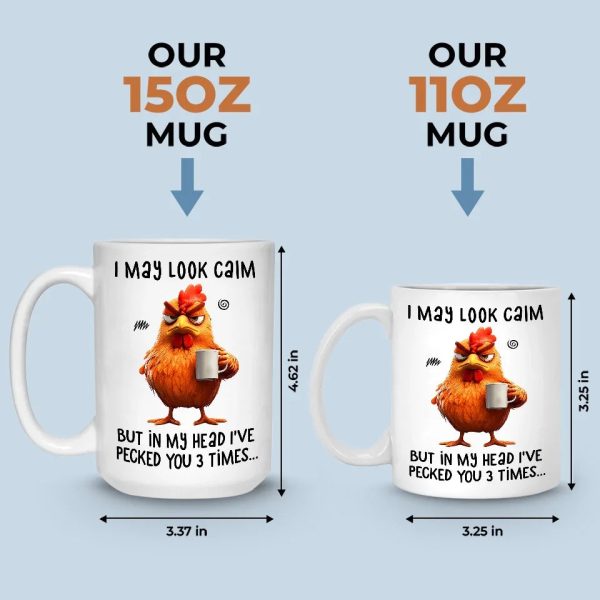 I May Look Calm - Friend Personalized Custom Mug - Christmas Gift For Best Friends, Sisters, Family Members, Coworkers I May Look Calm - Friend Personalized Custom Mug - Christmas Gift For Best Friends, Sisters, Family Members, Coworkers