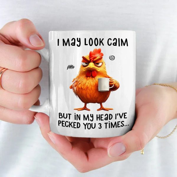 I May Look Calm - Friend Personalized Custom Mug - Christmas Gift For Best Friends, Sisters, Family Members, Coworkers I May Look Calm - Friend Personalized Custom Mug - Christmas Gift For Best Friends, Sisters, Family Members, Coworkers
