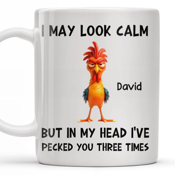 I May Look Calm, Rooster Design - Personalized Custom Coffee Mug - COL116_MG I May Look Calm, Rooster Design - Personalized Custom Coffee Mug - COL116_MG