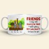 I May Not Always Be There With You, Personalized Mug, Gift For Friends I May Not Always Be There With You, Personalized Mug, Gift For Friends