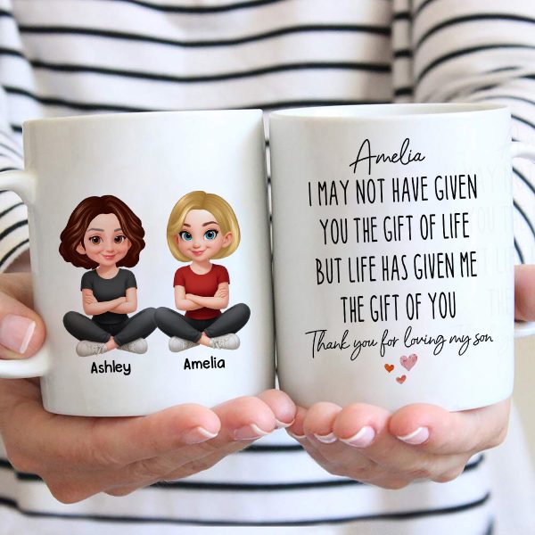 I May Not Given You The Gift of Life - Personalized Mug - Funny Christmas Gift for Daughter-in-Law
