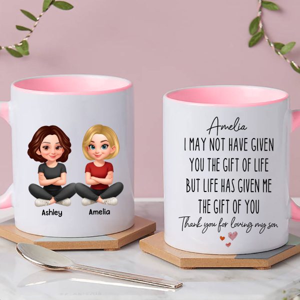 I May Not Given You The Gift of Life - Personalized Mug - Funny Christmas Gift for Daughter-in-Law