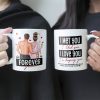 I Met You I Liked You I Loved You Forever Yours - Personalized Mug