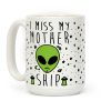 I Miss My Mothership Coffee Mug