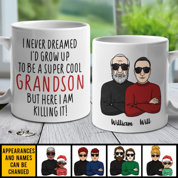 I Never Dreamed I'd Grow Up To Be A Super Cool Grandson - Personalized Mug I Never Dreamed I'd Grow Up To Be A Super Cool Grandson - Personalized Mug